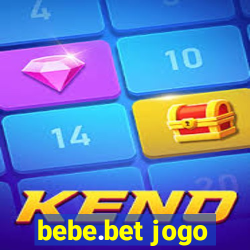 bebe.bet jogo